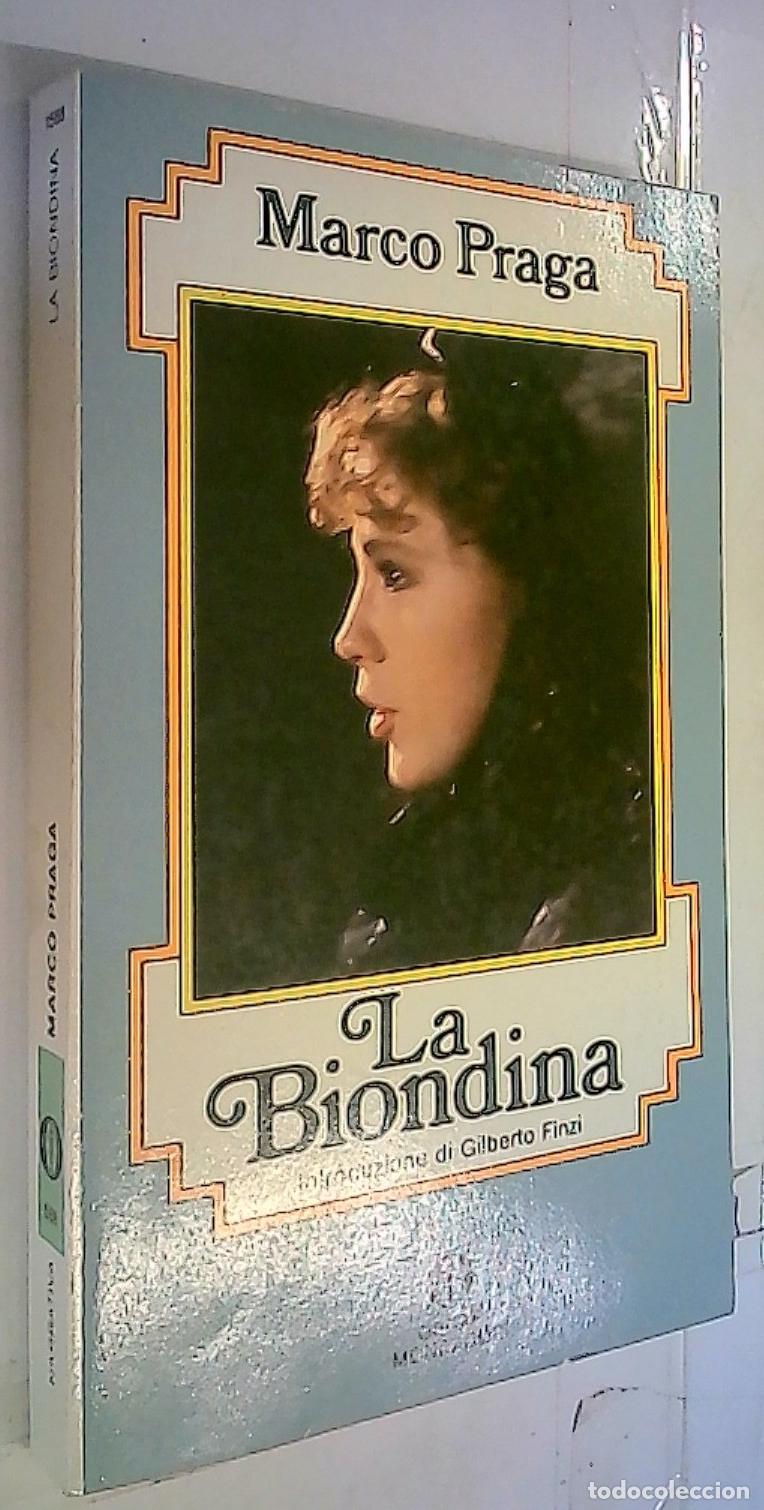 Libri di seconda mano: La Biondina - Praga, Marco: