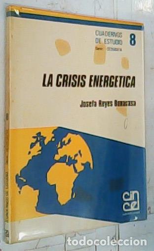 Libri di seconda mano: La crisis energ&eacute;tica - Reyes Bonacasa, Josefa: