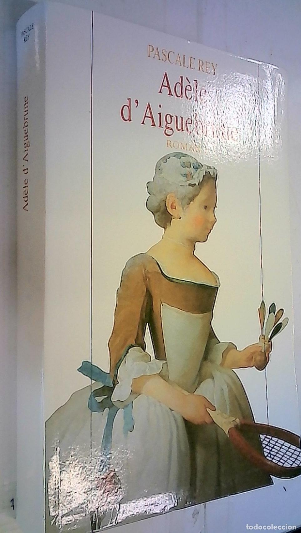 Libros: Adele d Aiguebrune - Rey, Pascale: - Foto 1