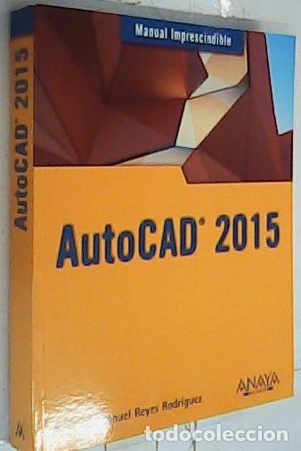 Libros: AutoCAD 2015 - Reyes Rodr&iacute;guez, Antonio Manuel: - Foto 1