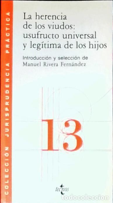 Libros: Herencia de los viudos : usufructo universal y leg&iacute;tima de los hijos - Rivera Fern&aacute;ndez, Manuel: