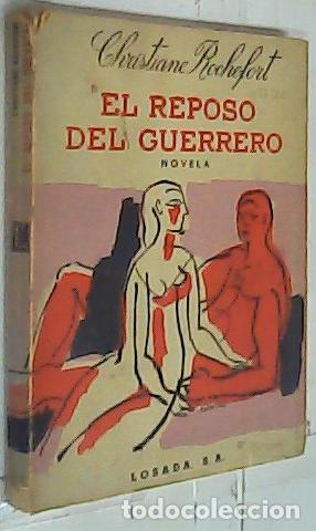 Libri di seconda mano: El reposo del guerrero - Rochefort, Christiane: