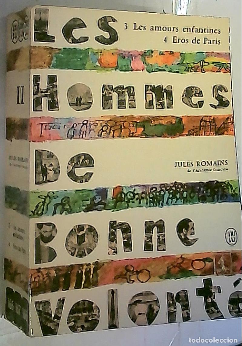 Libri di seconda mano: Les Hommes de Bonne Volont&eacute; II. 3, Les amours enfantines. 4, Eros de Paris - Romains, Jules: