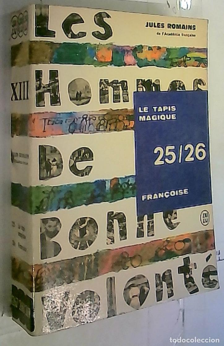 B&uuml;cher: Les Hommes de Bonne Volont&eacute; XIII. 25, Le tapis magique. 26, Fran&ccedil;oise - Romains, Jules: