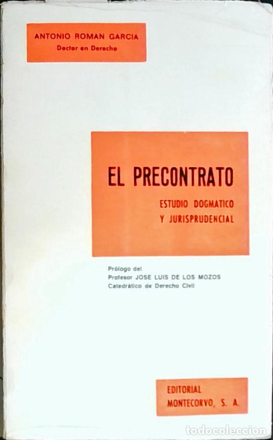 Libros: El precontrato : estudio dogm&aacute;tico y jurisprudencial - Rom&aacute;n Garc&iacute;a, Antonio: