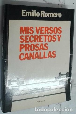 Libros: Mis versos secretos y prosas canallas - Romero, Emilio: