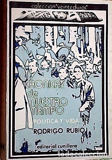 Libros: Cronicas de nuestro tiempo - Rubio, Rodrigo: - Foto 1