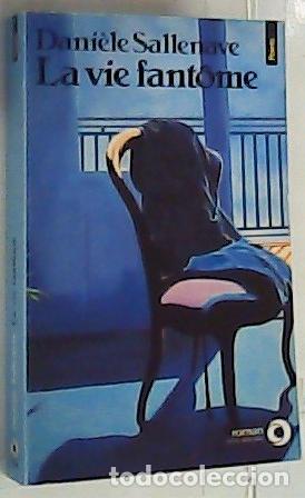Libros: La vie fanome - Sallenave, Daniele: - Foto 1