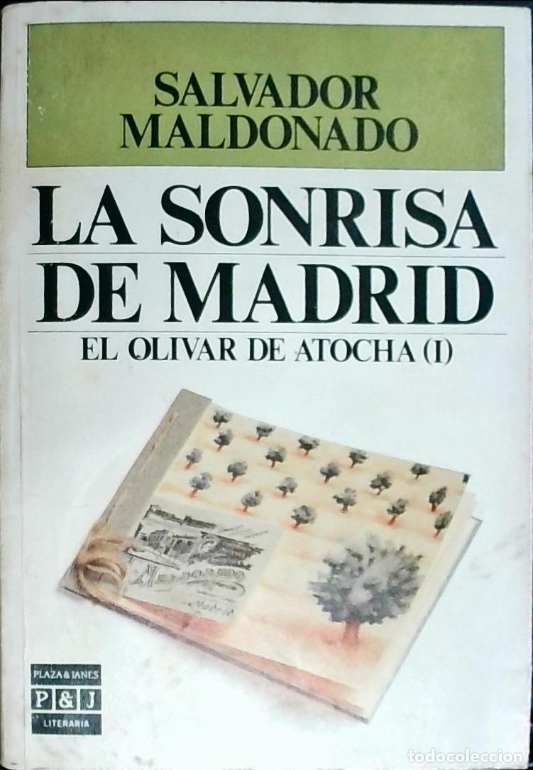 Libri di seconda mano: La sonrisa de Madrid. El olivar de Atocha I - Salvador Maldonado: