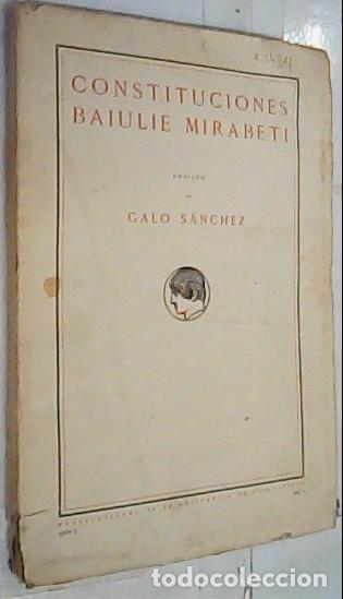 Libros: Constituciones Baiulie Mirabeti. Edici&oacute;n de? - S&aacute;nchez, Galo: