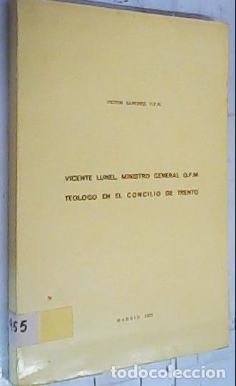 books: Vicente Lunel, Ministro General O.F.M. Te&oacute;logo en el Concilio de Trento - S&aacute;nchez, V&iacute;ctor: