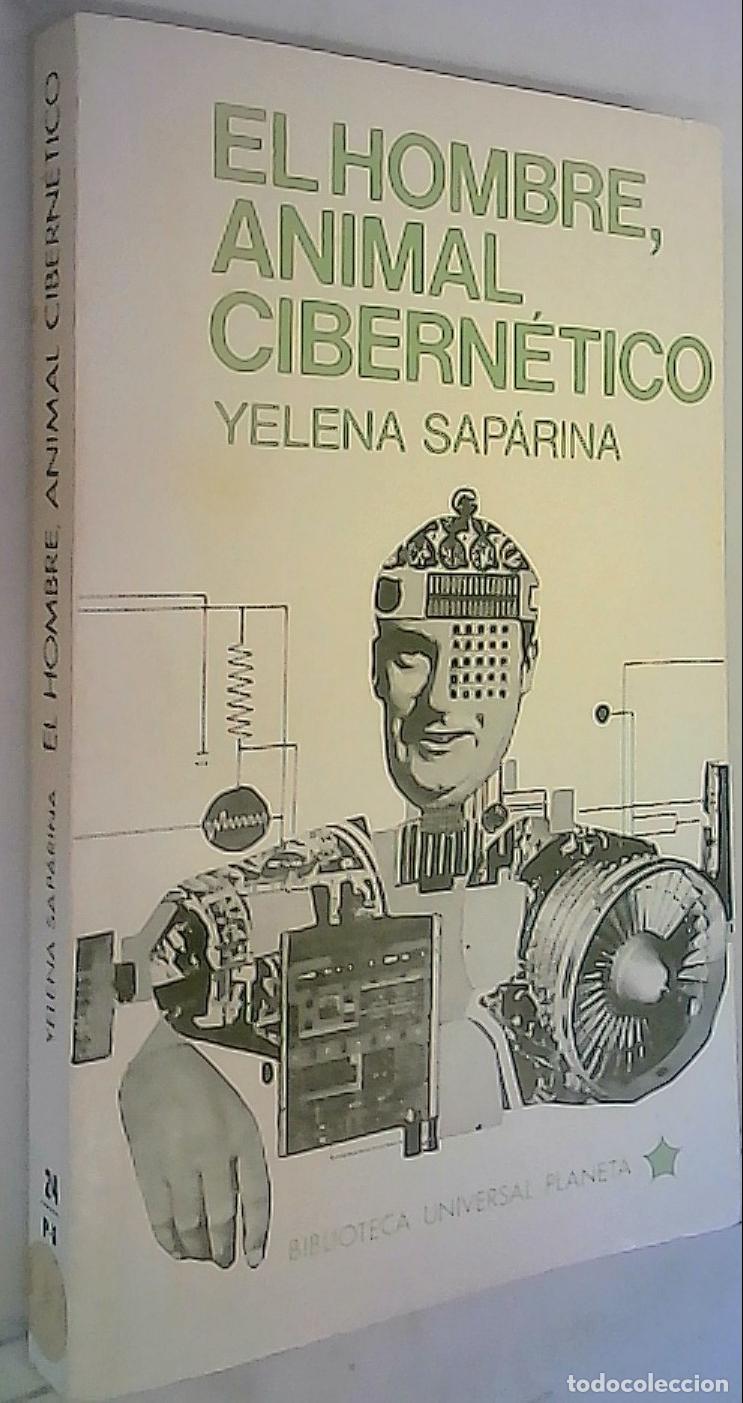 books: El hombre, animal cibern&eacute;tico - Sap&aacute;rina, Yelena:
