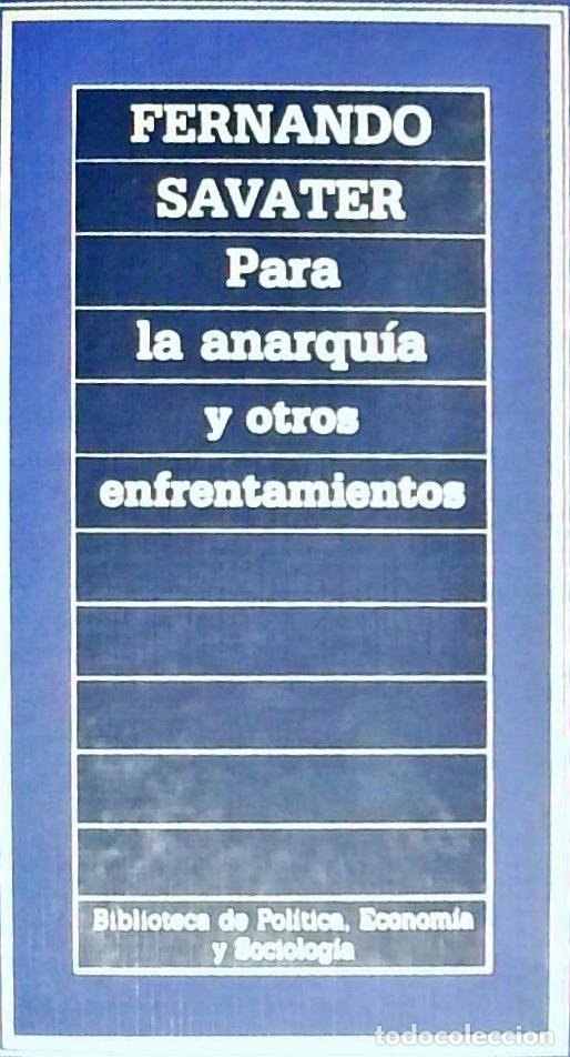 B&uuml;cher: Para la anarqu&iacute;a y otros enfrentamientos - Savater, Fernando: