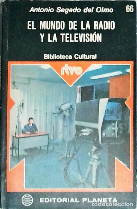 Libros: El mundo de la radio y la televisi&oacute;n - Segado del Olmo, Antonio: