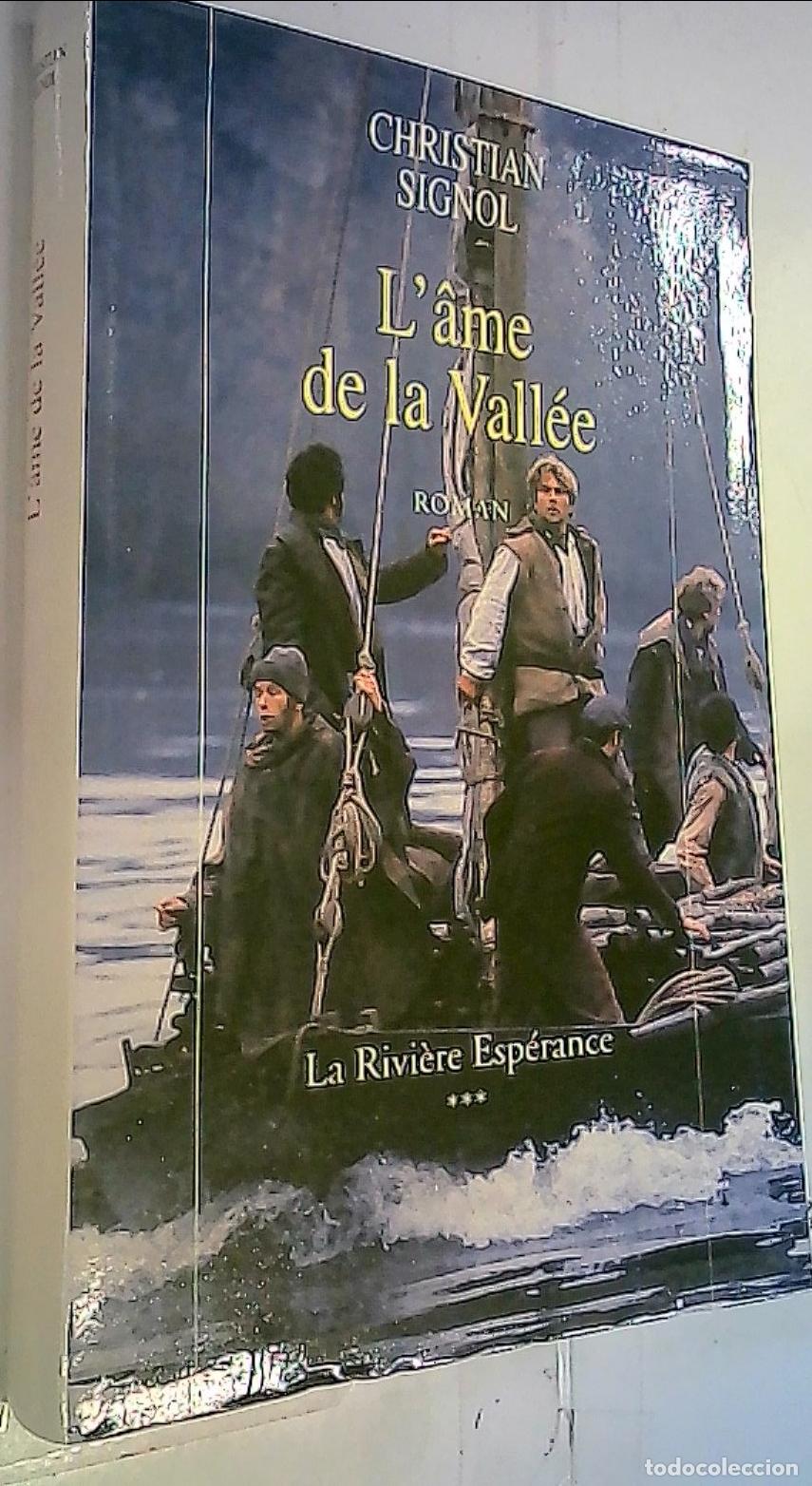 Livres: La Rivi&egrave;re Esp&eacute;rance. 3, L' ame de la Vall&eacute;e - Signol, Christian: