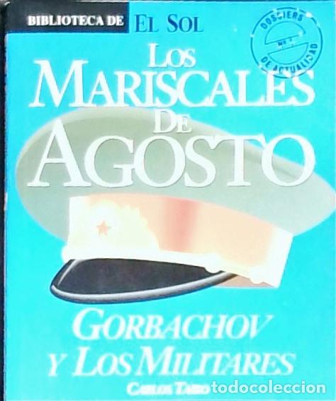 Livros em segunda m&atilde;o: Los mariscales de agosto : Gorbachov y los militares - Taibo Arias, Carlos: