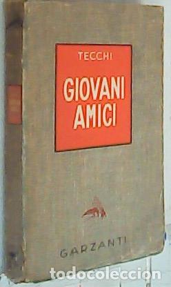 Libros: Giovani Amici. Romanzo - Tecchi, Bonaventura: - Foto 1