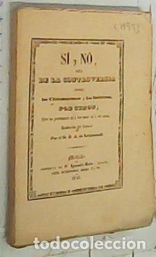 books: S&iacute; y no, acerca de la controversia entre los Ultramontanos y los galicanos, por ...., que no pertene