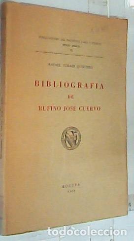 books: Bibliograf&iacute;a de Rufino Jos&eacute; Cuervo - Torres Quintero, Rafael: