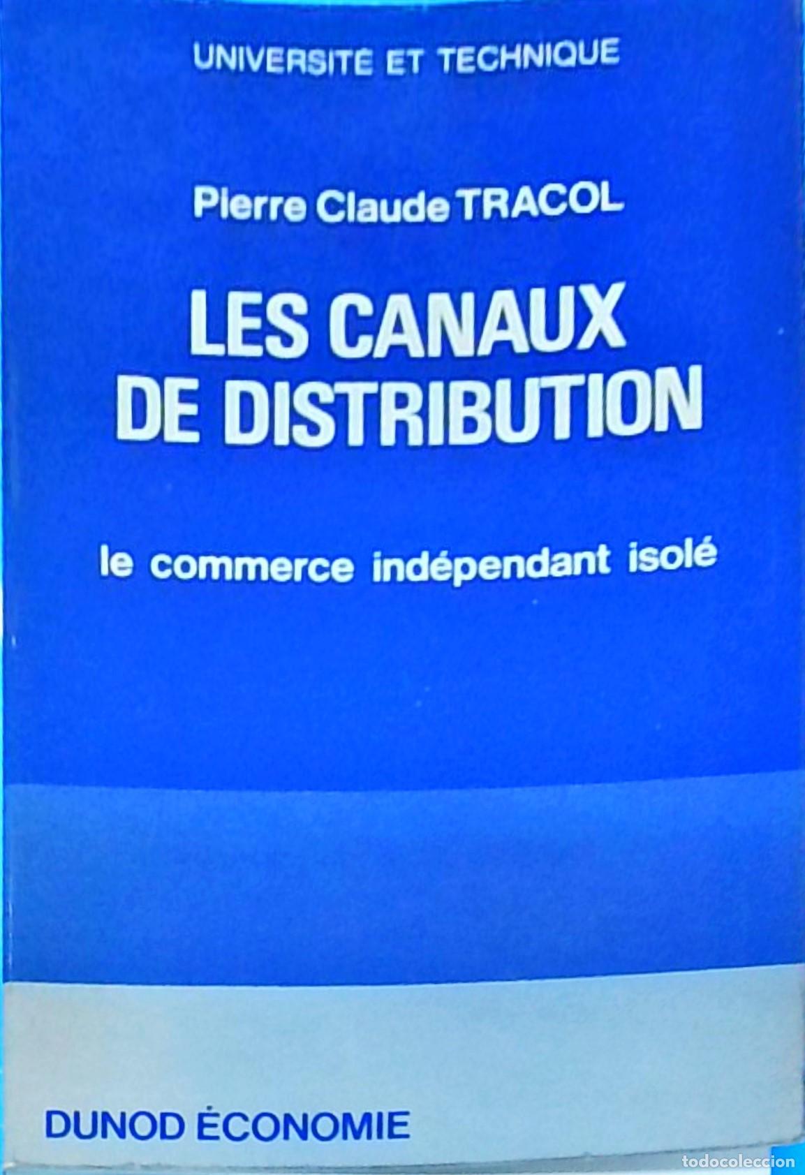 books: Les canaux de distribution. Le commerce ind&eacute;pendant isol&eacute; - TRACOl, Pierre Claude:
