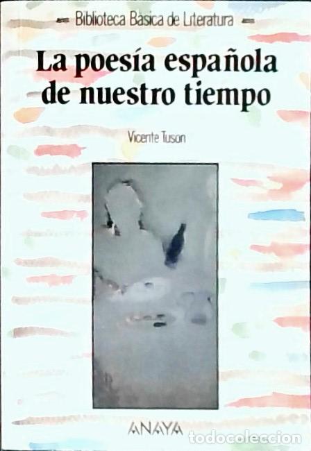Libri di seconda mano: La poes&iacute;a espa&ntilde;ola de nuestro tiempo - Tus&oacute;n, Vicente: