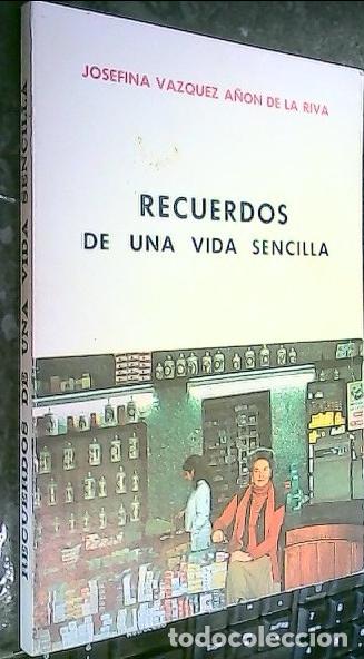Libros: Recuerdos de una vida sencilla - V&aacute;zquez A&ntilde;&oacute;n, Josefina: