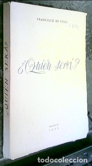 Livros em segunda m&atilde;o: &iquest;Qui&eacute;n ser&aacute;? - V&Eacute;LEZ, Francisco de: