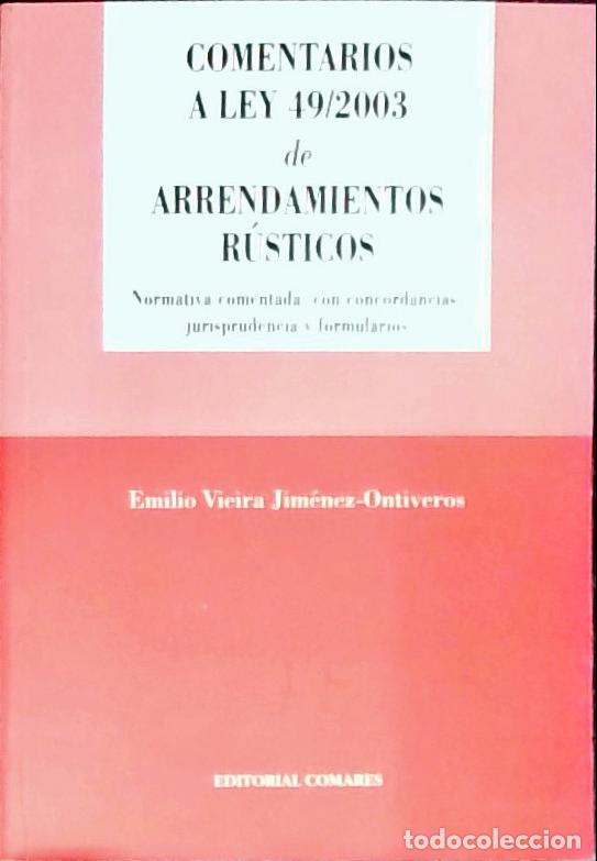 Libros: Comentarios a la Ley 49/2003 de arrendamientos r&uacute;sticos. Normativa comentada, con concordancias, jur