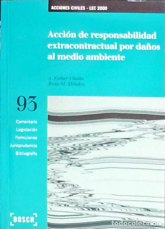 books: Acci&oacute;n de responsabilidad extracontractual por da&ntilde;os al medio ambiente - Vilalta, A. Esther y M&eacute;ndez