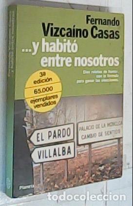 Libros: Y habit&oacute; entre nosotros - Vizca&iacute;no Casas, Fernando:
