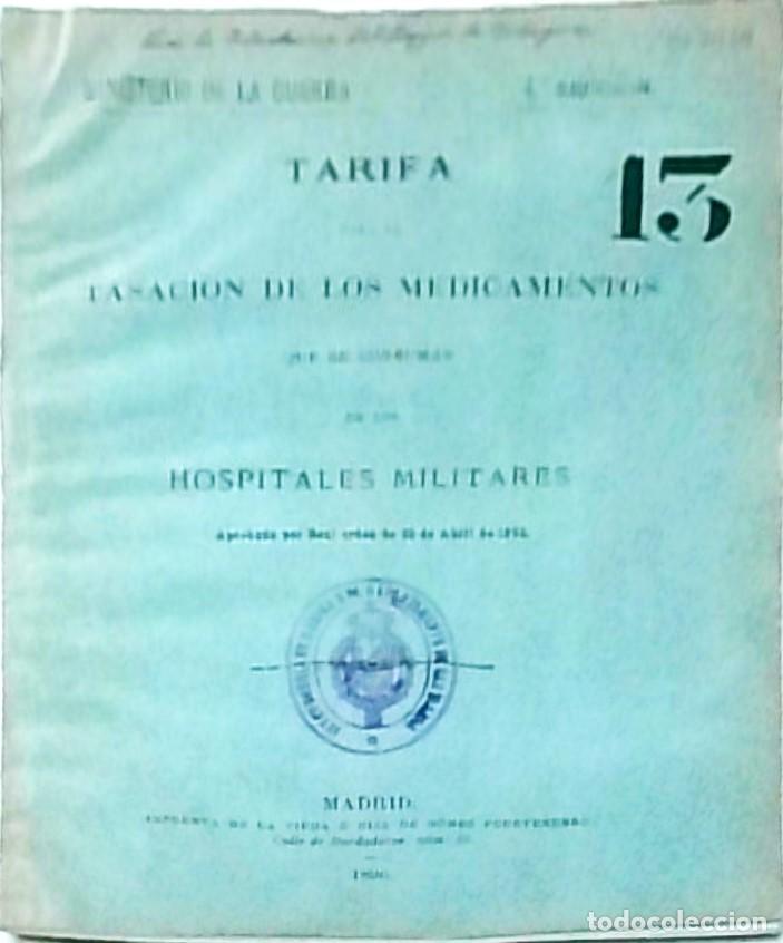 Livres: Tarifa para la tasaci&oacute;n de los medicamentos que se consuman en los hospitales militares. Aprobada po