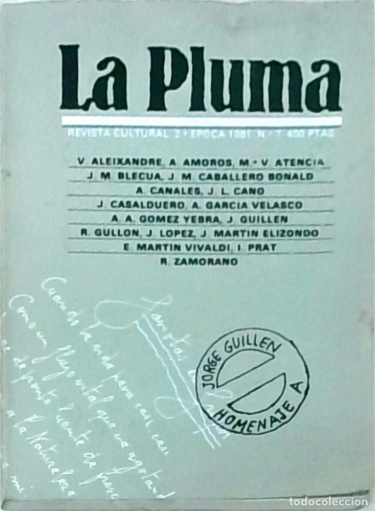 Libri di seconda mano: La Pluma. Revista Cultural. Homenaje a Jorge Guill&eacute;n. 2&ordf; &eacute;poca. 1981. N&ordm; 7 - AA. VV.: