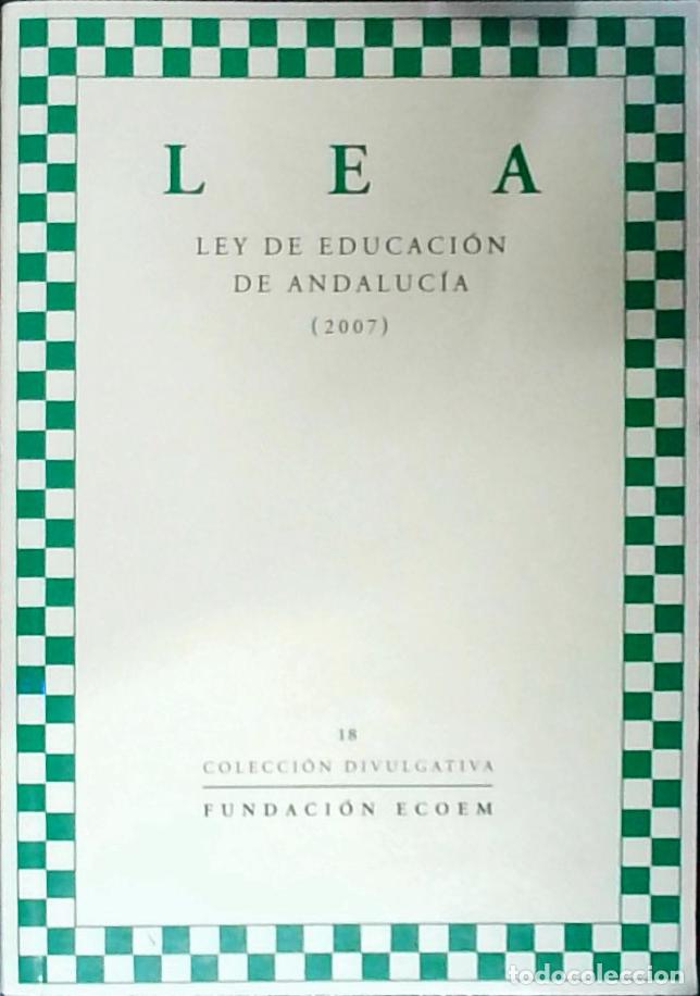 Libri di seconda mano: Ley de educaci&oacute;n de Andaluc&iacute;a (2007) - AA. VV.:
