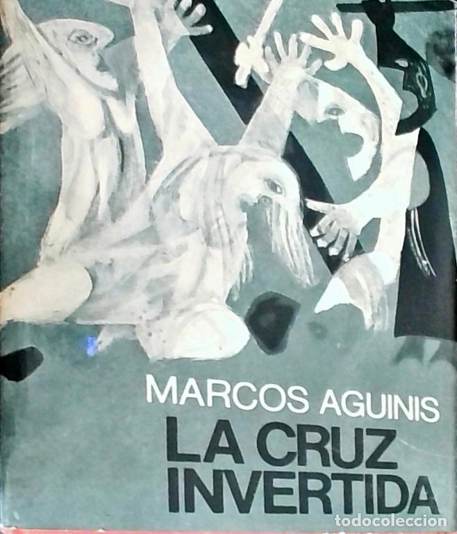 Libri di seconda mano: La cruz invertida - Aguinis, Marcos: