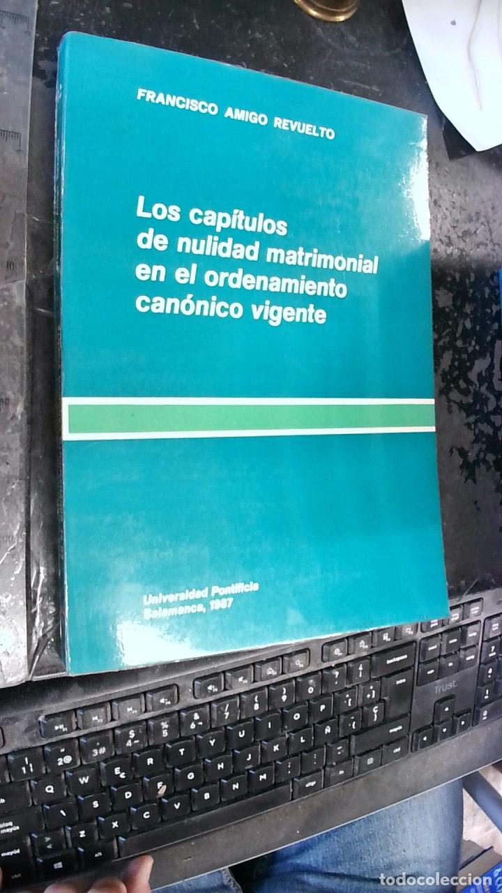 Libri di seconda mano: Los cap&iacute;tulos de nulidad matrimonial en el ordenamiento can&oacute;nico vigente - Amigo Revuelto, Francisco