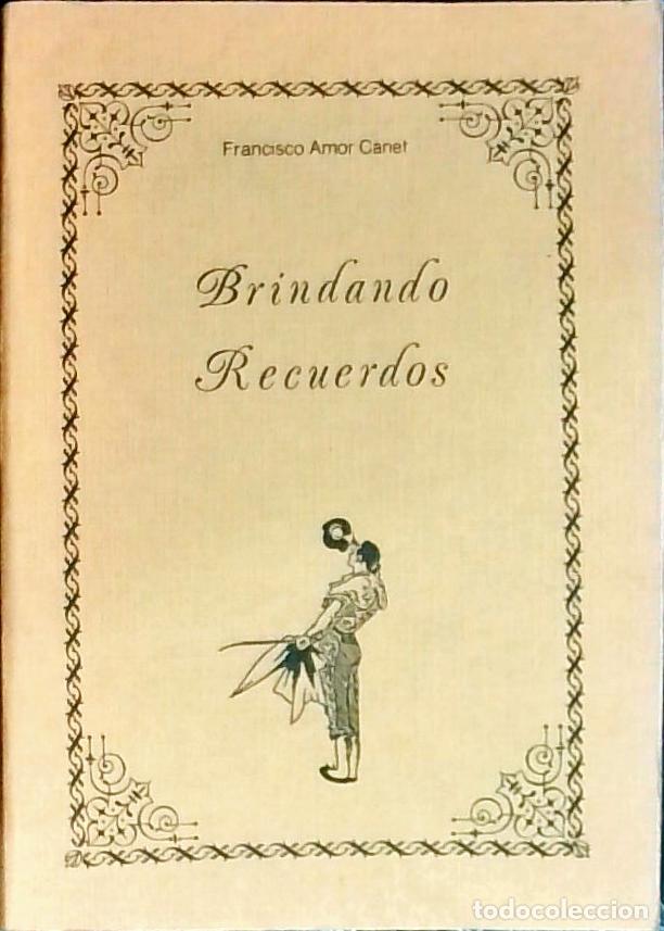 Livros em segunda m&atilde;o: Brindando recuerdos - Amor Canet, Francisco: