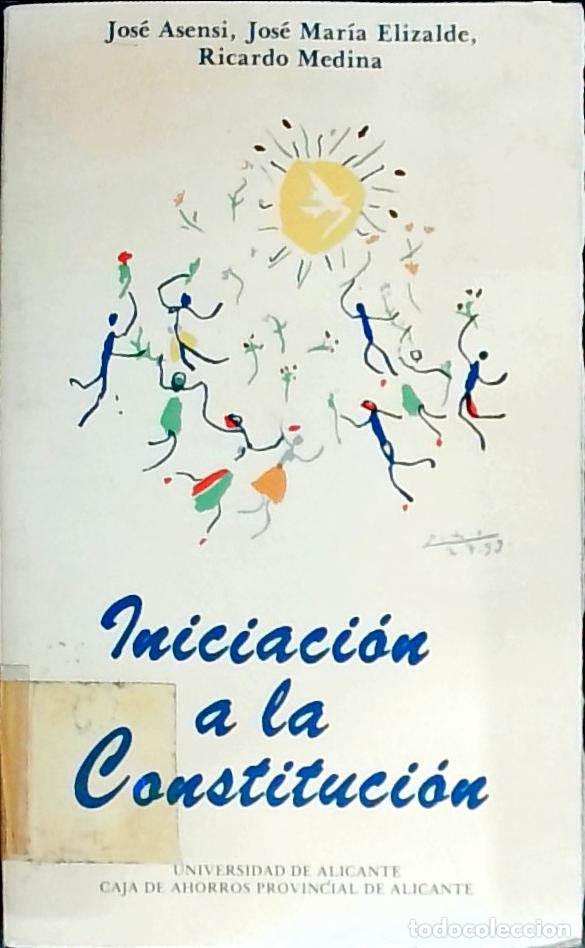 Livros em segunda m&atilde;o: Iniciaci&oacute;n a la Constituci&oacute;n espa&ntilde;ola - Asensi Sabater, Jos&eacute;; Elizalde, Jos&eacute; Mar&iacute;a y Medina, Ricardo