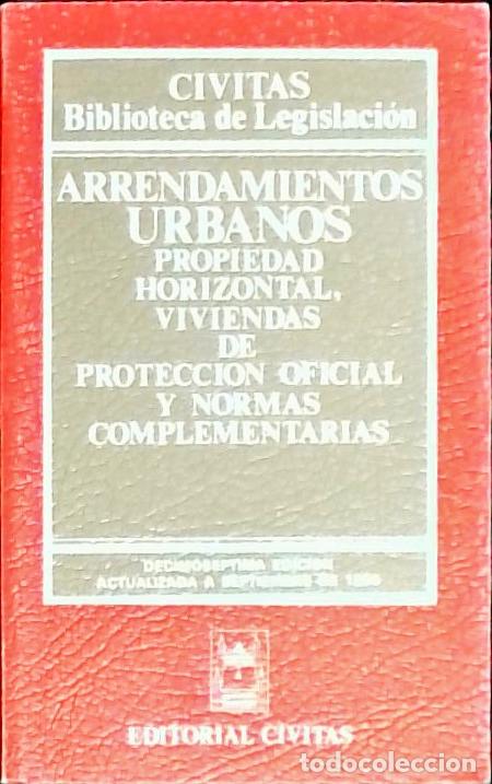 Libri di seconda mano: Arrendamientos urbanos, propiedad horizontal, viviendas de protecci&oacute;n oficial y normas complementari