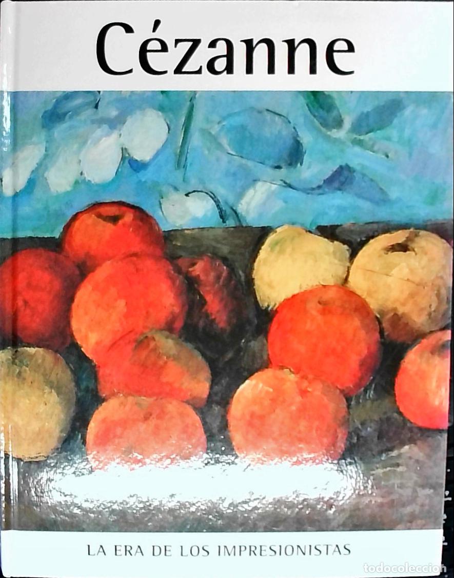 Libri di seconda mano: C&eacute;zanne 1839 - 1906: la era de los impresionistas - Autores Varios:
