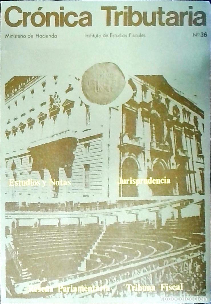 Libros: Cr&oacute;nica Tributaria n&ordm; 36. Revista Instituto Estudios Fiscales. Ministerio de Hacienda - Autores Vari