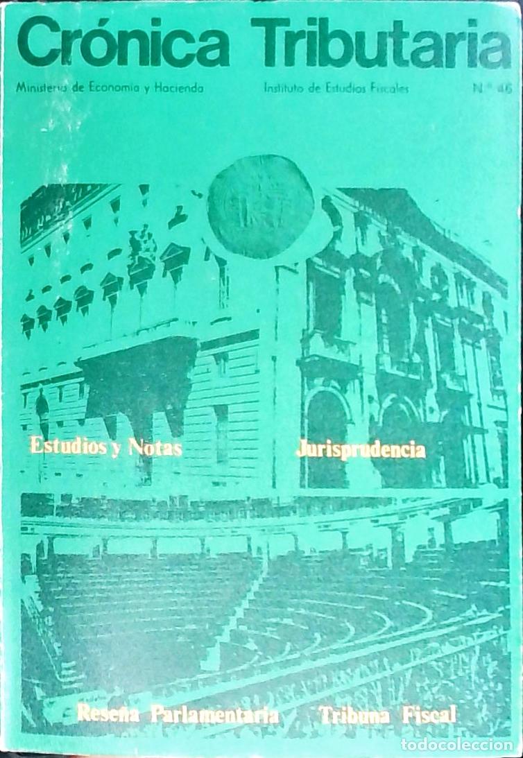 B&uuml;cher: Cr&oacute;nica Tributaria n&ordm; 46. Revista Instituto Estudios Fiscales. Ministerio de Hacienda - Autores Vari
