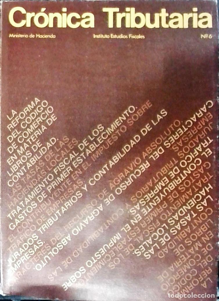 Libri di seconda mano: Cr&oacute;nica Tributaria n&ordm; 6. Revista Instituto Estudios Fiscales. Ministerio de Hacienda - Autores Vario