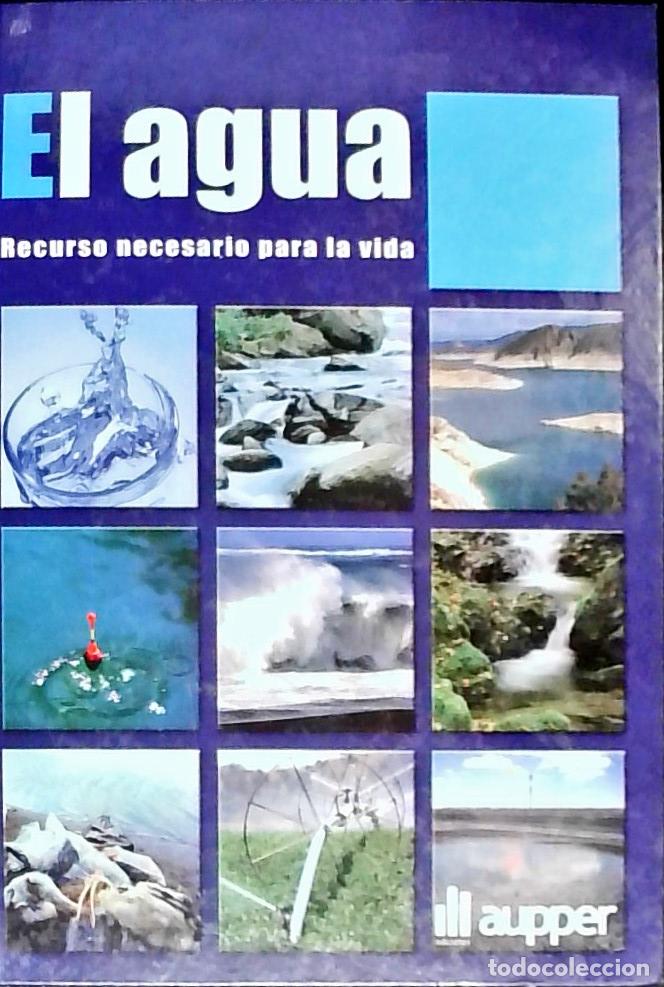 B&uuml;cher: El agua: recurso necesario para la vida - Autores Varios: