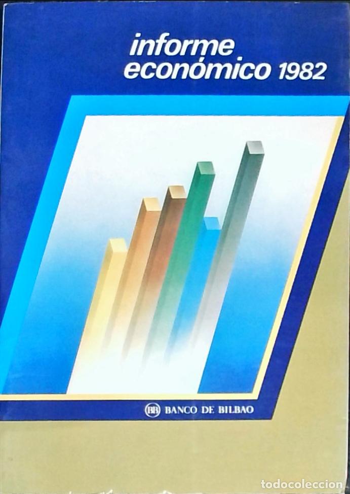 Libros: Informe Econ&oacute;mico 1982 Banco de Bilbao. Servicio de Estudios - Autores Varios: