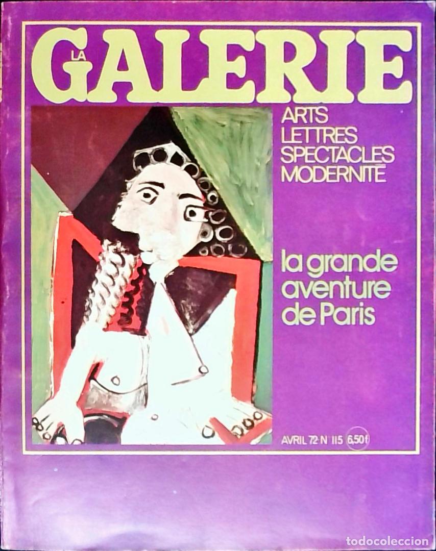 Libri di seconda mano: La Galerie n&ordm; 115 Avril. Arts, Lettres, Spectacles, Modernite. La grande aventure de Paris - Autores
