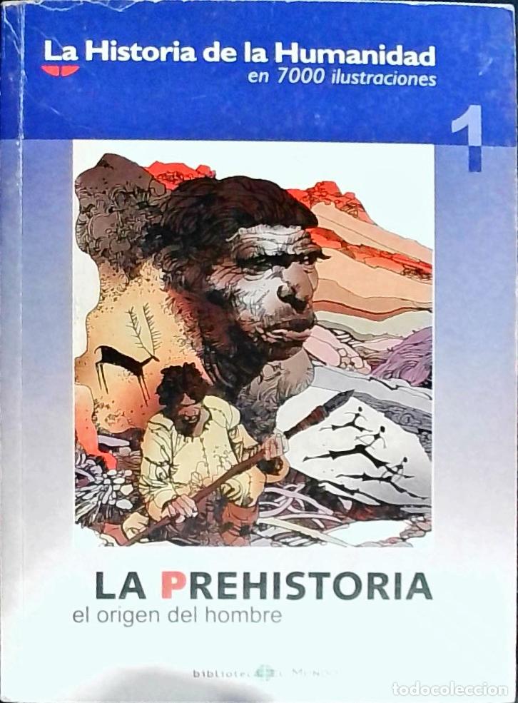 Libri di seconda mano: La historia de la humanidad en 7000 ilustraciones n&ordm; 1: La prehistoria, el origen del hombre - Autor