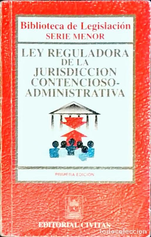 books: Ley reguladora de la jurisdicci&oacute;n contencioso-administrativa - Autores Varios: