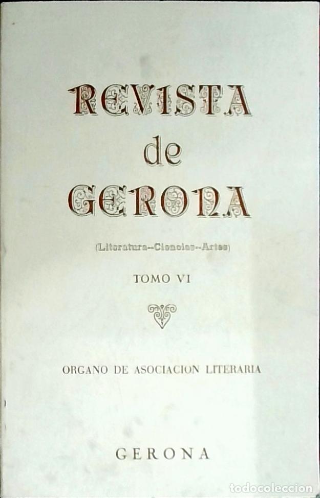 Libros: Revista de Gerona (literatura, ciencias, artes. Tomo VI. Organo de Asociaci&oacute;n Literaria. Edici&oacute;n fac