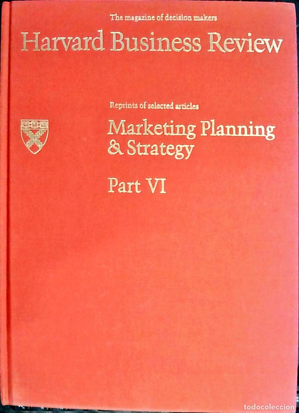 B&uuml;cher: The magazine of decision makers Harvard business Review. Marketing Planning & Strategy Part VI. Repr