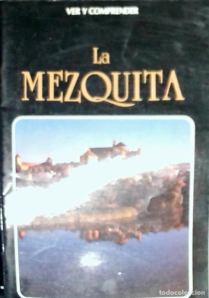 Libros: Ver y comprender La Mezquita - Autores Varios:
